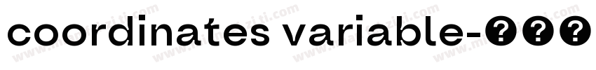 coordinates variable字体转换